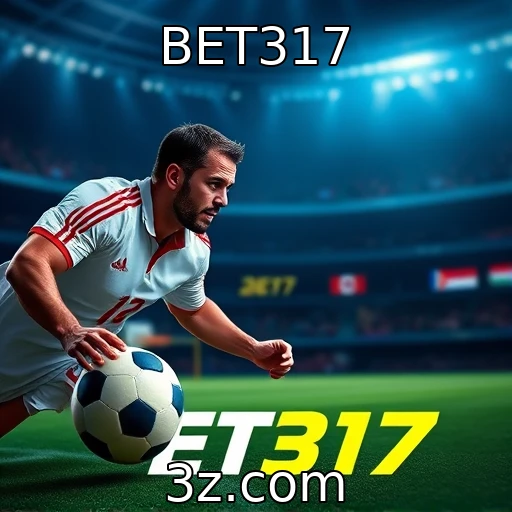BET317 Apostas esportivas: como analisar partidas para maximizar ganhos